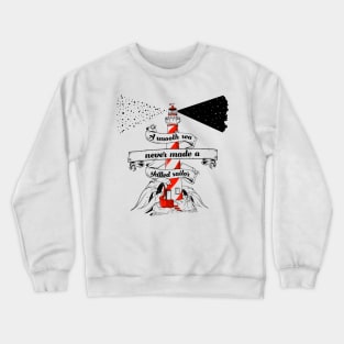 A smooth sea never made a skilled sailor Crewneck Sweatshirt